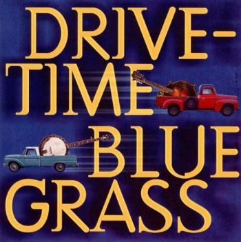 Various Artists - Drive-Time Bluegrass in the group CD / Bestsellers at Bengans Skivbutik AB (3205559)