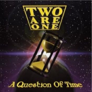 Two Are One - A Question Of Time in the group OUR PICKS / Friday Releases / 2025-08-08 at Bengans Skivbutik AB (3206256)