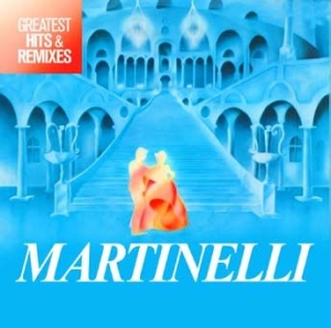 Martinelli - Greatest Hits & Remixes in the group VINYL / Dance-Techno,Pop-Rock at Bengans Skivbutik AB (3206274)