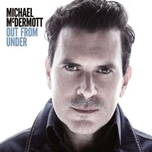 Mcdermott Michael - Out From Under in the group CD / Rock at Bengans Skivbutik AB (3206305)