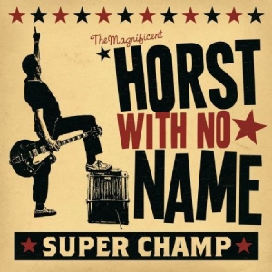 Horst With No Name - Super Champ in the group CD / Rock at Bengans Skivbutik AB (3207848)