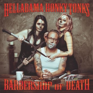 Hellabama Honky Tonks - Barbershop Of Death in the group CD / Rock at Bengans Skivbutik AB (3207860)