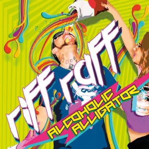 Riff Raff - Alcoholic Alligator in the group CD / Hip Hop at Bengans Skivbutik AB (3207881)