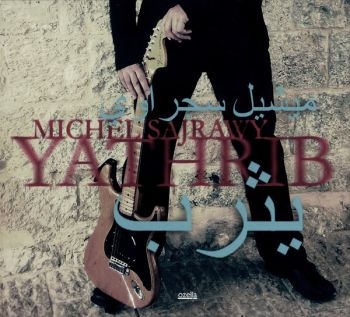 Sajrawy Michel - Yathrib in the group CD / Jazz/Blues at Bengans Skivbutik AB (3207942)