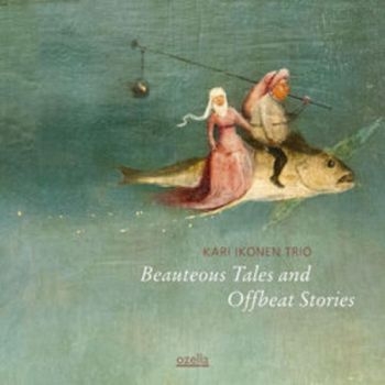 Ikonen Kari (Trio) - Beauteous Tales And Offbeat Stories in the group CD / Bestsellers at Bengans Skivbutik AB (3207988)