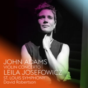 Leila Josefowicz St. Louis Sy - John Adams: Violin Concerto in the group OTHER / Övrigt /  at Bengans Skivbutik AB (3208384)