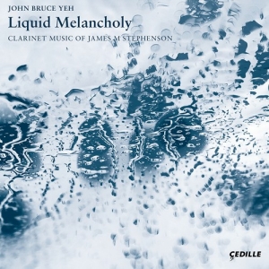 Stephenson James M - Liquid Melancholy â Clarinet Music in the group Externt_Lager /  at Bengans Skivbutik AB (3208400)