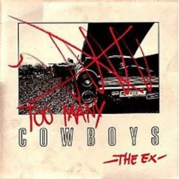 Ex - Too Many Cowboys in the group CD / Bestsellers at Bengans Skivbutik AB (3210143)