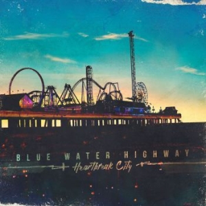 Blue Water Highway - Heartbreak City in the group CD / Rock at Bengans Skivbutik AB (3210162)