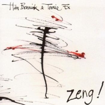 Bennink Han And Terrie Ex - Zeng! in the group CD / Bestsellers at Bengans Skivbutik AB (3210266)