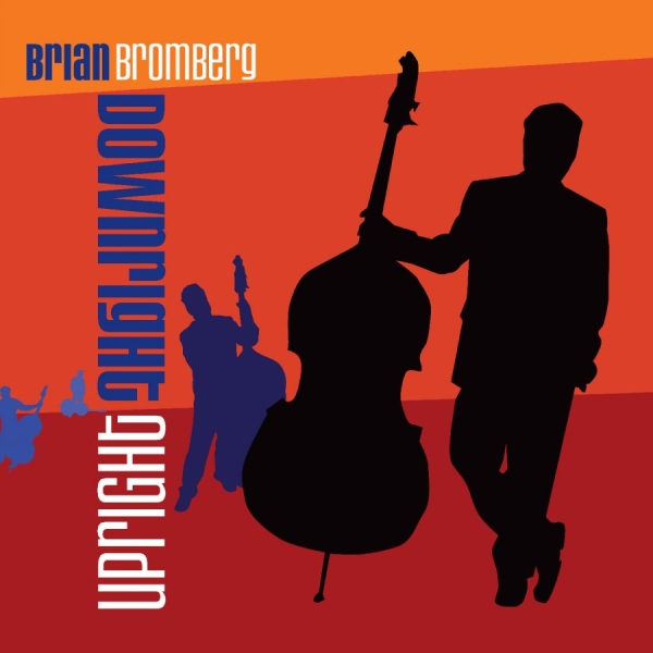 Bromberg Brian - Downright Upright in the group OTHER / Övrigt /  at Bengans Skivbutik AB (3213300)