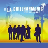 L.A. Chillharmonic The Feat. Richa - The L.A. Chillharmonic in the group OTHER / Övrigt /  at Bengans Skivbutik AB (3213301)