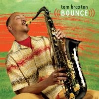 Braxton Tom - Bounce in the group OTHER / Övrigt /  at Bengans Skivbutik AB (3213957)