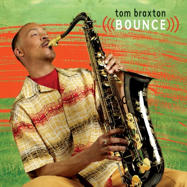 Braxton Tom - Bounce in the group OTHER / Övrigt /  at Bengans Skivbutik AB (3213957)