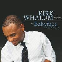 Whalum Kirk - Performs The Babyface Songbook in the group OTHER / Övrigt /  at Bengans Skivbutik AB (3213959)