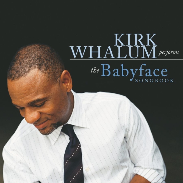 Whalum Kirk - Performs The Babyface Songbook in the group OTHER / Övrigt / at Bengans Skivbutik AB (3213959)