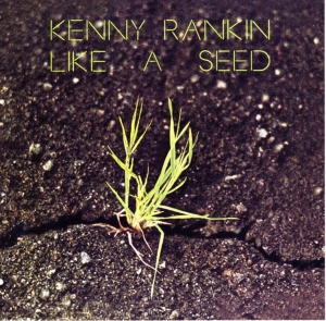 Rankin Kenny - Like A Seed in the group CD / Pop-Rock at Bengans Skivbutik AB (3213991)