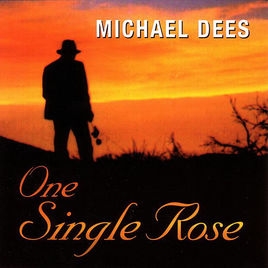 Dees Michael - One Single Rose in the group OTHER / Övrigt /  at Bengans Skivbutik AB (3215681)