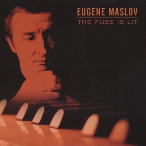Maslov Eugene - The Fuse Is Lit in the group CD / Jazz at Bengans Skivbutik AB (3215682)
