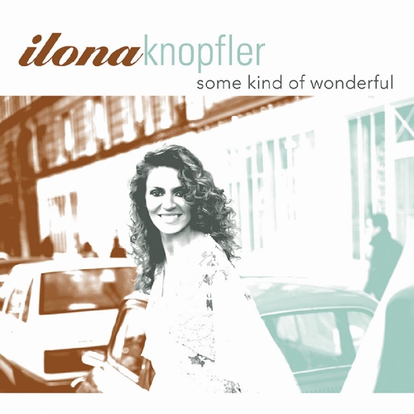 Knopfler Iiona - Some Kind Of Wonderful in the group OTHER / Övrigt /  at Bengans Skivbutik AB (3215686)