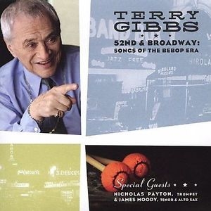Gibbs Terry - 52Nd & Broadway:Songs Of The Bebop in the group CD / Jazz/Blues at Bengans Skivbutik AB (3215691)