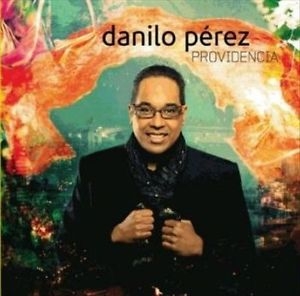 Perez Danilo - Providencia in the group CD / Jazz at Bengans Skivbutik AB (3215715)