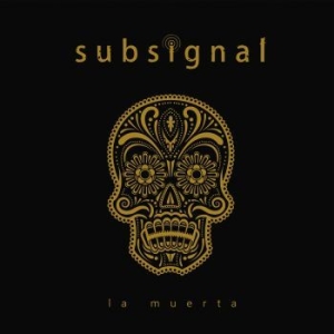 Subsignal - La Muerta in the group CD / Pop at Bengans Skivbutik AB (3217239)