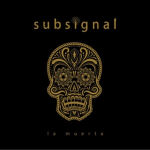 Subsignal - La Muerta in the group CD / Pop at Bengans Skivbutik AB (3217239)