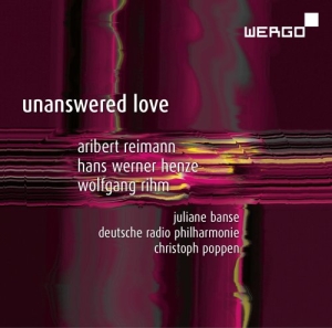 Reimann Aribert Henze Hans Werne - Unanswered Love in the group Externt_Lager /  at Bengans Skivbutik AB (3217642)