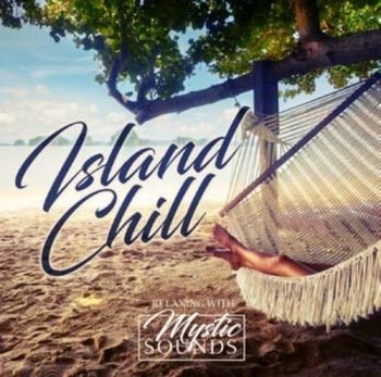 Various Artists - Island Chill:Relaxing With Mystic S in the group CD / Bestsellers at Bengans Skivbutik AB (3221763)