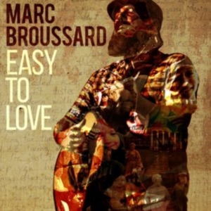 Broussard Marc - Easy To Love in the group OTHER / Övrigt /  at Bengans Skivbutik AB (3221816)