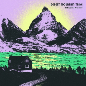 Desert Mountain Tribe - Om Parvat Mystery in the group CD / Rock at Bengans Skivbutik AB (3225118)