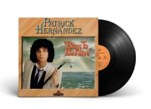 Hernandez Patrick - Born To Be Alive in the group VINYL / Pop at Bengans Skivbutik AB (3225140)