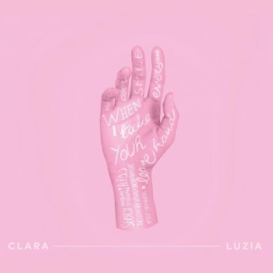 Luzia Clara - When I Take Your Hand in the group CD / Rock at Bengans Skivbutik AB (3225271)