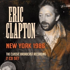 Eric Clapton - New York 1986 (2 Cd Live Broadcast) in the group OTHER / MK Test 4 at Bengans Skivbutik AB (3227512)