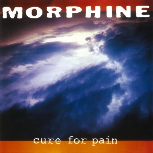 Morphine - Cure For Pain in the group VINYL / Rock at Bengans Skivbutik AB (3232039)