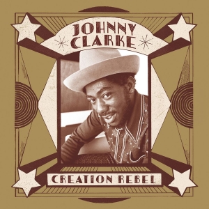 Clarke Johnny - Creation Rebel in the group VINYL / Vinyl Reggae at Bengans Skivbutik AB (3232261)