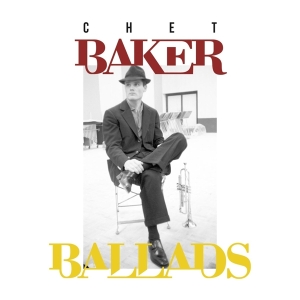 Chet Baker - Ballads in the group Minishops / Chet Baker at Bengans Skivbutik AB (3233654)