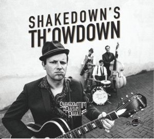 Shakedown Tim & The Rhythm Revue - Shakedown's Th'owdown in the group CD / Jazz/Blues at Bengans Skivbutik AB (3234551)
