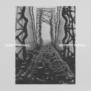 Leon Vynehall - Nothing Is Still in the group VINYL / Vinyl Electronica at Bengans Skivbutik AB (3235389)