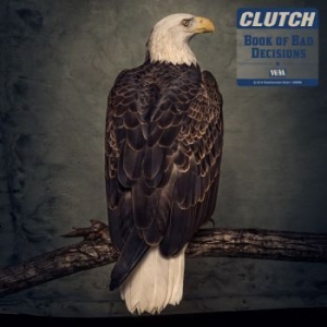 Clutch - Book Of Bad Decisions (Digi) in the group CD / Hårdrock at Bengans Skivbutik AB (3235940)