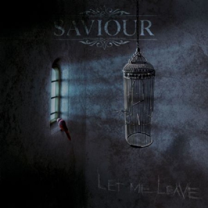 Saviour - Let Me Leave in the group CD / Hårdrock/ Heavy metal at Bengans Skivbutik AB (3236222)
