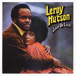 Leroy Hutson - Love Oh Love in the group OUR PICKS / Classic labels / PIAS Recordings at Bengans Skivbutik AB (3236303)