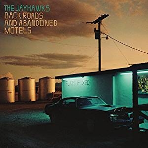 Jayhawks The - Back Roads And Abandoned Motels in the group CD / Country,Pop-Rock at Bengans Skivbutik AB (3245739)