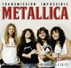 Metallica - Transmission Impossible (3Cd) in the group CD / Hårdrock,Pop-Rock at Bengans Skivbutik AB (3247599)