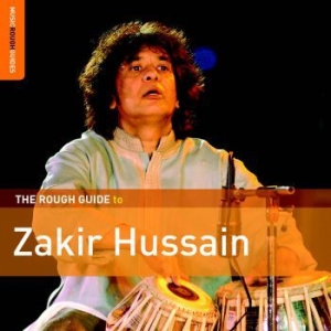 Zakir Hussain - Rough Guide To Zakir Hussain in the group CD / Elektroniskt,World Music at Bengans Skivbutik AB (3247640)