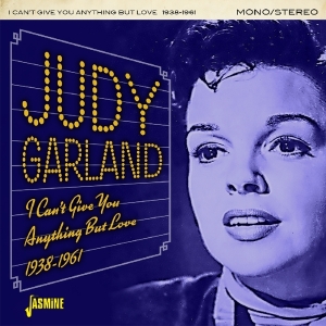 Judy Garland - I Can't Give You Anything But Love in the group CD / Pop-Rock at Bengans Skivbutik AB (3249262)