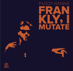 Hanna Paddy - Frankly, I Mutate in the group VINYL / Rock at Bengans Skivbutik AB (3249414)