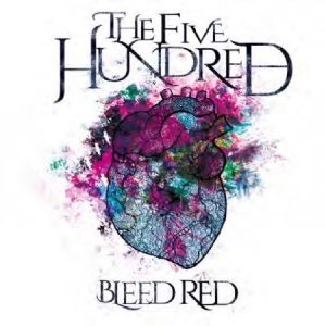 Five Hundred - Bleed Red in the group CD / Hårdrock/ Heavy metal at Bengans Skivbutik AB (3250570)
