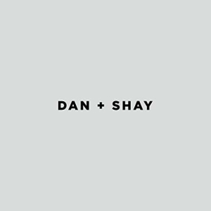 Dan + Shay - Dan + Shay in the group Labels /  at Bengans Skivbutik AB (3261669)